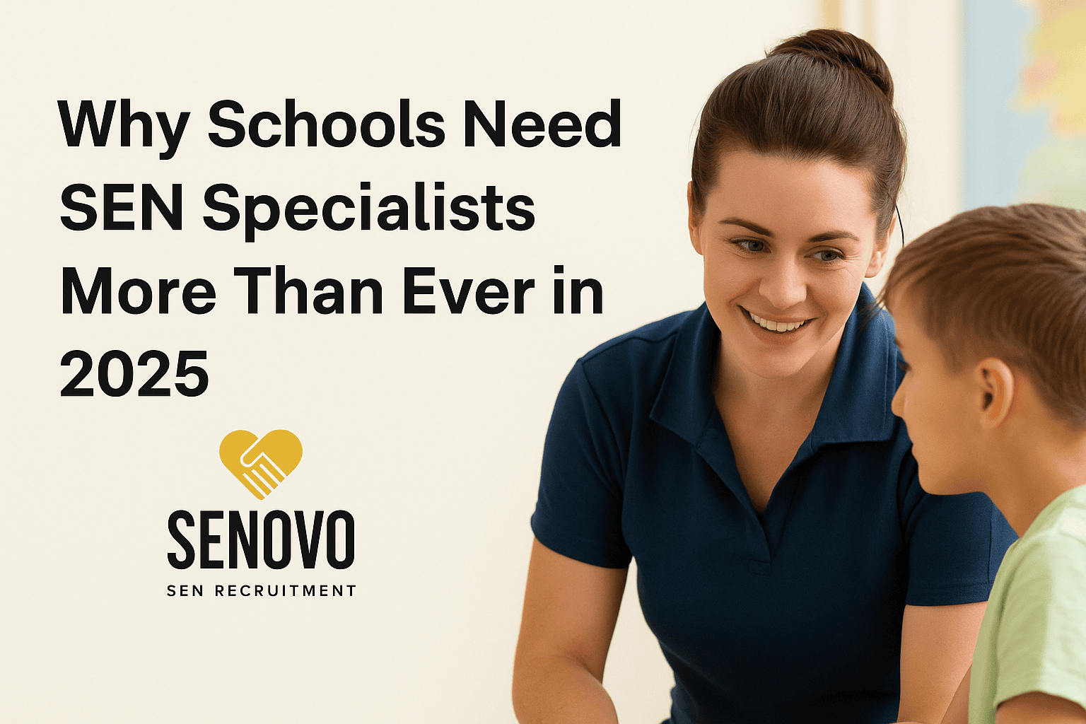 Why Schools Need SEN Specialists More Than Ever in 2025